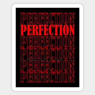 Perfection, Positive, Inspirational, Motivational, Minimalist, Typography, Repeated Text, Aesthetic Magnet